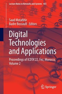 portada Digital Technologies and Applications: Proceedings of Icdta'22, Fez, Morocco, Volume 2 (in English)