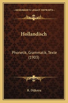 portada Hollandisch: Phonetik, Grammatik, Texte (1903) (in German)