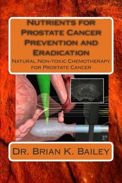 portada Nutrients for Prostate Cancer Prevention and Eradication: Natural Non-toxic Chemotherapy for Prostate Cancer