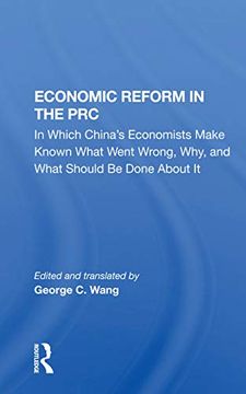 portada Economic Reform in the Prc: In Which China's Economists Make Known What Went Wrong, Why, and What Should be Done About it (en Inglés)