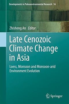 Libro Late Cenozoic Climate Change In Asia: Loess, Monsoon And Monsoon ...