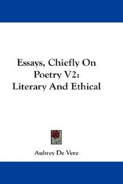 portada essays, chiefly on poetry v2: literary and ethical (en Inglés)