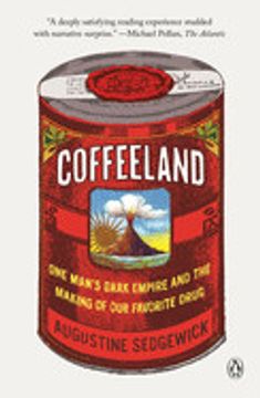 portada Coffeeland: One Man's Dark Empire and the Making of our Favorite Drug (in English)