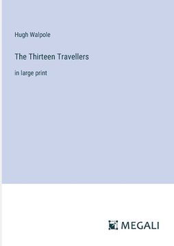 portada The Thirteen Travellers: in large print (in English)