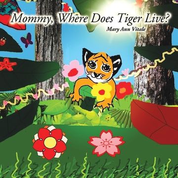 portada Mommy, Where Does Tiger Live? (en Inglés)