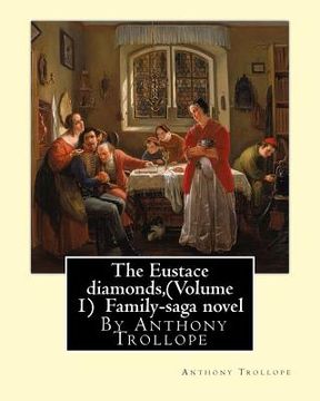 portada The Eustace diamonds, By Anthony Trollope (Volume 1) Family-saga novel