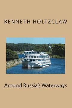 portada Around Russia's Waterways (en Inglés)