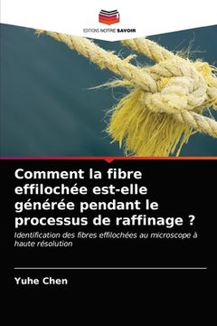 portada Comment la fibre effilochée est-elle générée pendant le processus de raffinage ? (in French)