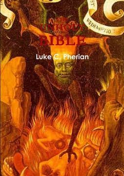 portada The Unholy Bible Luke C. Pherian version (en Inglés)
