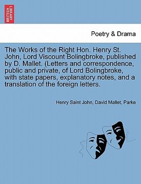 portada the works of the right hon. henry st. john, lord viscount bolingbroke, published by d. mallet. (letters and correspondence, public and private, of lor (en Inglés)