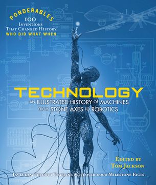 portada Technology: An Illustrated History of Machines from Stone Axes to Robotics and AI (in English)
