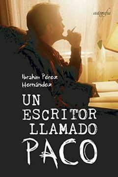 portada Un Escritor Llamado Paco (in Spanish)