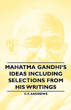 portada mahatma gandhi's ideas including selections from his writings (en Inglés)