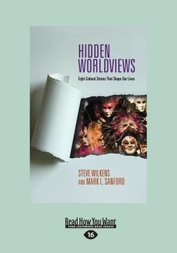 portada Hidden Worldviews: Eight Cultural Stories That (Large Print 16pt) (en Inglés)