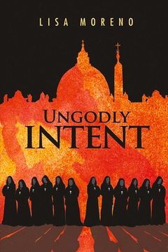 portada Ungodly Intent: Volume 1 (en Inglés)
