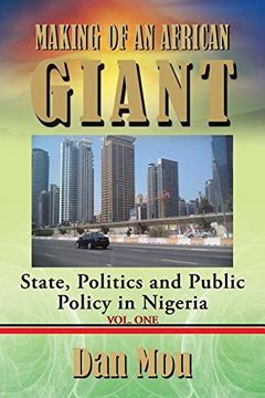 portada Making of an African Giant: State, Politics and Public Policy in Nigeria, Vol. One
