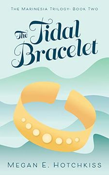 portada The Tidal Bracelet: The Marinesia Trilogy: Book two (en Inglés)