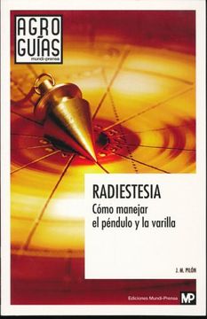 portada Radiestesia: Cómo Manejar el Péndulo y la Varilla (in Spanish)
