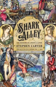 portada Shark Alley: The Memoirs of a Penny-a-Liner (The Jack Vincent Papers Book 1) (en Inglés)