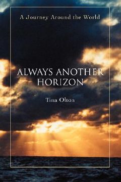 portada always another horizon: a journey around the world