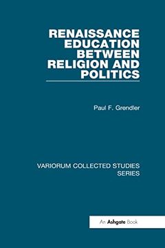 portada Renaissance Education Between Religion and Politics (Variorum Collected Studies)