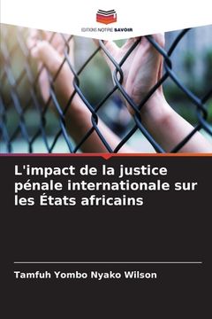 portada L'impact de la justice pénale internationale sur les États africains (en Francés)