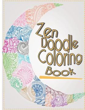 portada Zen Doodle Coloring Book: Stress Reliever and Relax Coloring Books Doodle Design Calming Patterns (en Inglés)