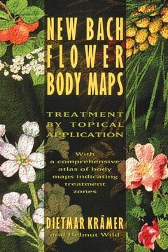 portada New Bach Flower Body Maps: Treatment by Topical Application (en Inglés)
