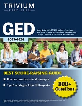 portada Ged Study Guide 2023-2024 all Subjects Exam Prep: 800+ Math, Science, Social Studies, and Reasoning Through Language Arts Practice Test Questions 