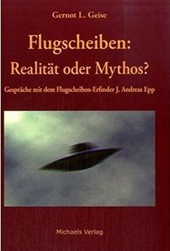 portada Flugscheiben Realitt Oder Mythos Gesprche mit dem Flugscheibenerfinder (en Alemán)