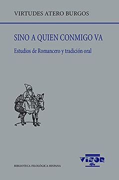 portada Sino a Quien Conmigo va: Estudios de Romancero y Tradición Oral: 253 (Biblioteca Filológica Hispana) (in Spanish)