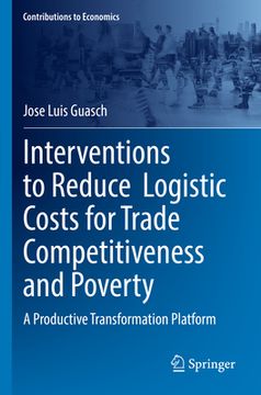 portada Interventions to Reduce Logistic Costs for Trade Competitiveness and Poverty: A Productive Transformation Platform (in English)