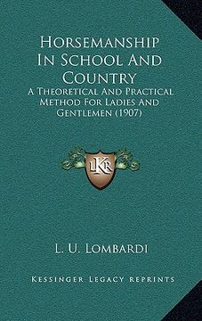 portada horsemanship in school and country: a theoretical and practical method for ladies and gentlemen (1907)