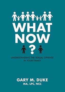 portada What Now? Understanding the Sexual Offense in Your Family (en Inglés)