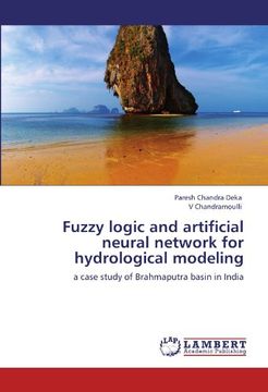portada Fuzzy logic and artificial neural network for hydrological modeling: a case study of Brahmaputra basin in India