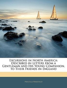 portada excursions in north america: described in letters from a gentleman and his young companion, to their friends in england