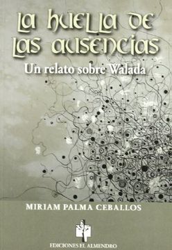 portada La huella de las ausencias: Un relato sobre Walada (Relatos Andalusíes)
