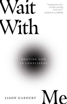portada Wait With me: Meeting god in Loneliness (en Inglés)