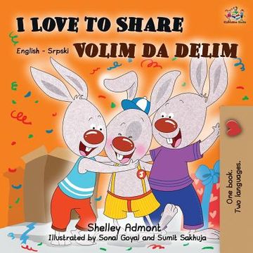 portada I Love to Share: English Serbian Bilingual Book (en Serbio)