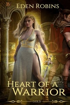 portada Gold: Heart of a Warrior: What if loving someone could kill you? (en Inglés)