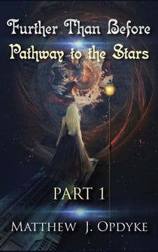 portada Further Than Before: Pathway to the Stars, Part 1 (in English)