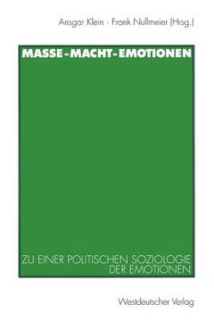 portada Masse -- Macht -- Emotionen: Zu Einer Politischen Soziologie Der Emotionen (en Alemán)
