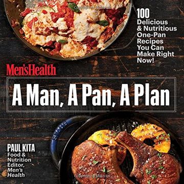 portada A Man, a Pan, a Plan: 100 Delicious and Nutritious One-Pan Recipes you can Make in a Snap! (en Inglés)