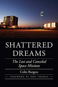 portada Shattered Dreams: The Lost and Canceled Space Missions (Outward Odyssey: A People's History of Spaceflight) (en Inglés)