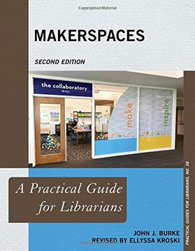 portada Makerspaces: A Practical Guide for Librarians (Practical Guides for Librarians) (in English)
