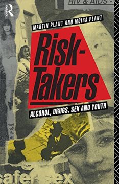 portada Risk-takers: Alcohol, Drugs, Sex and Youth