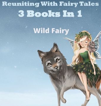 portada Reuniting With Fairy Tales: 2 Books in 1 (in English)