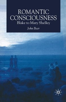 portada Romantic Consciousness: Blake to Mary Shelley (en Inglés)