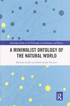 portada A Minimalist Ontology of the Natural World (Routledge Studies in the Philosophy of Mathematics and Physics) (en Inglés)