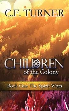 portada Children of the Colony: Book One The Spirit Wars